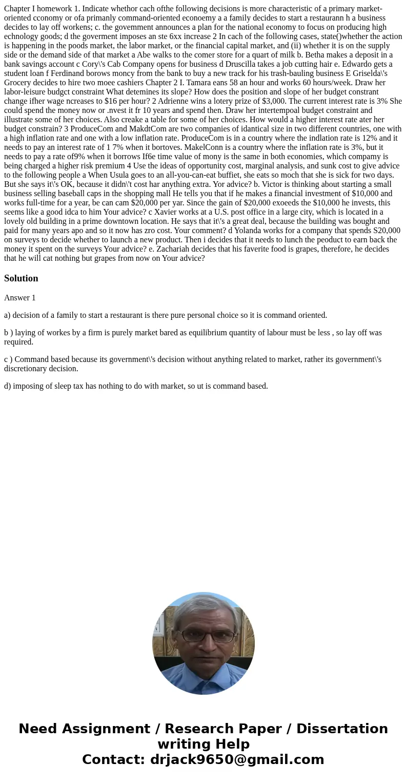  Chapter I homework 1. Indicate whethor cach ofthe following decisions is more characteristic of a primary market-oriented cconomy or ofa primanly command-orien