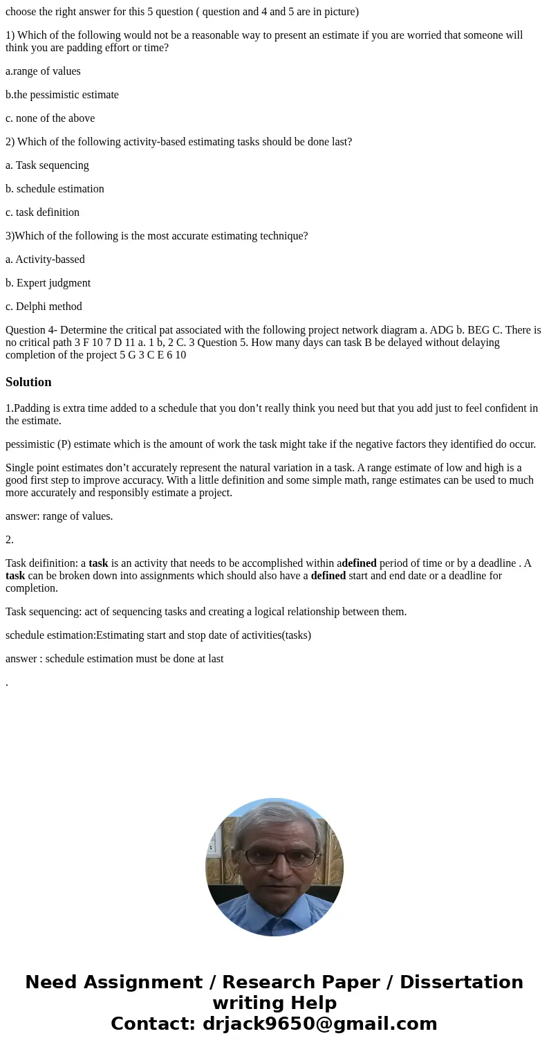 choose the right answer for this 5 question ( question and 4 and 5 are in picture) 1) Which of the following would not be a reasonable way to present an estimat choose the right answer for this 5 question ( question and 4 and 5 are in picture) 1) Which of the following would not be a reasonable way to present an estimat