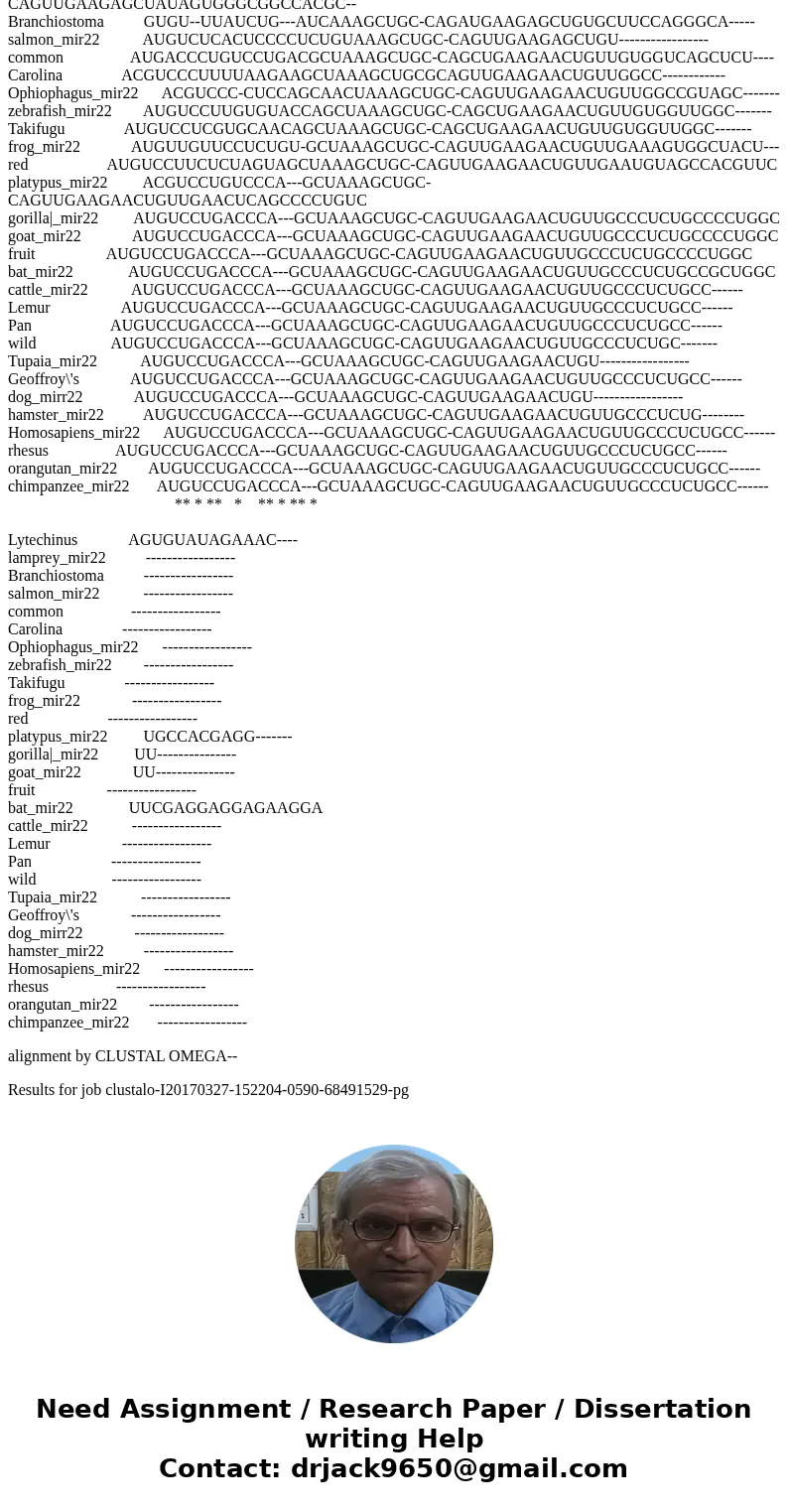 compare and contrast between those sequences of mir-22 in different species using . The sequences listed below: >Carolina anole _mirr22 GCGCAGCAGUUCUUCAGCGGC compare and contrast between those sequences of mir-22 in different species using . The sequences listed below: >Carolina anole _mirr22 GCGCAGCAGUUCUUCAGCGGC