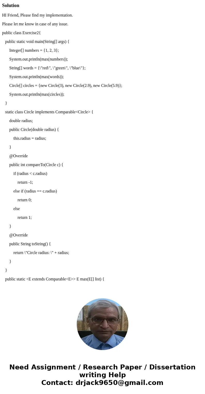 Complete the following Java method that returns the maximum element of an array: public class Exercise2{ public static void main(String[] args) { Integer[] numb