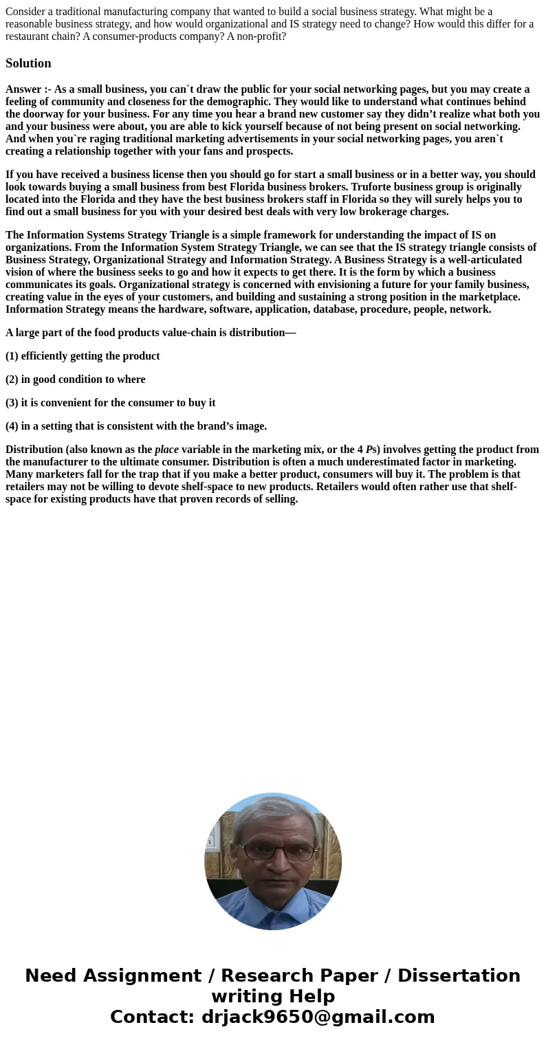Consider a traditional manufacturing company that wanted to build a social business strategy. What might be a reasonable business strategy, and how would organi