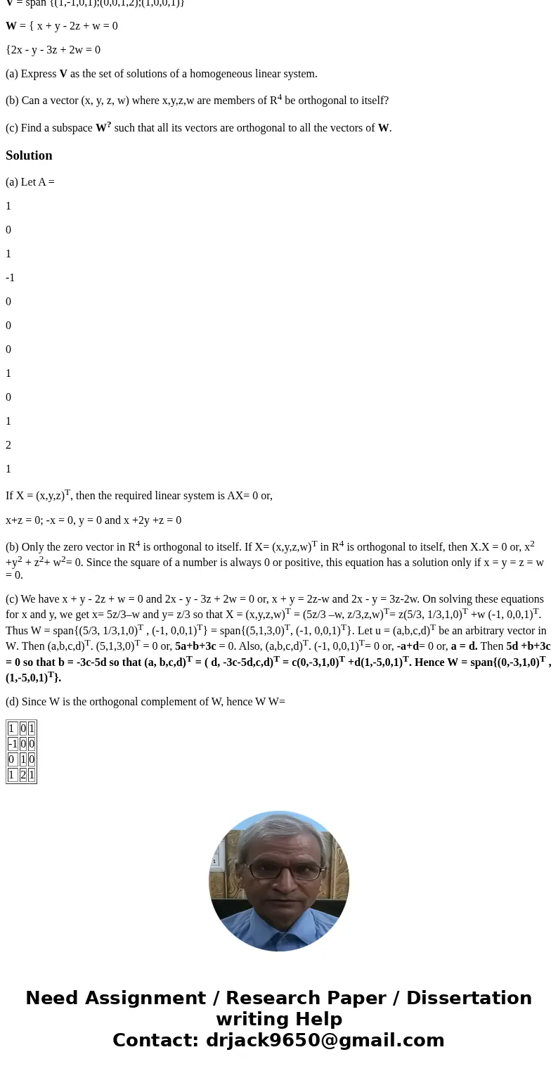 Consider the subspace V and W as memers of R4 V = span {(1,-1,0,1);(0,0,1,2);(1,0,0,1)} W = { x + y - 2z + w = 0 {2x - y - 3z + 2w = 0 (a) Express V as the set  Consider the subspace V and W as memers of R4 V = span {(1,-1,0,1);(0,0,1,2);(1,0,0,1)} W = { x + y - 2z + w = 0 {2x - y - 3z + 2w = 0 (a) Express V as the set