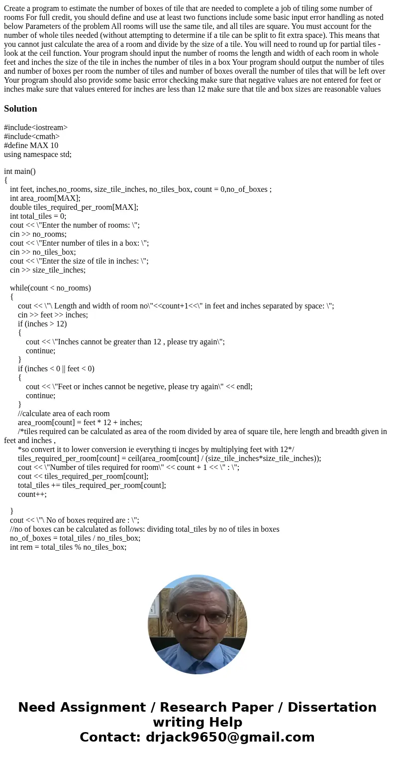 Create a program to estimate the number of boxes of tile that are needed to complete a job of tiling some number of rooms For full credit, you should define an  Create a program to estimate the number of boxes of tile that are needed to complete a job of tiling some number of rooms For full credit, you should define an