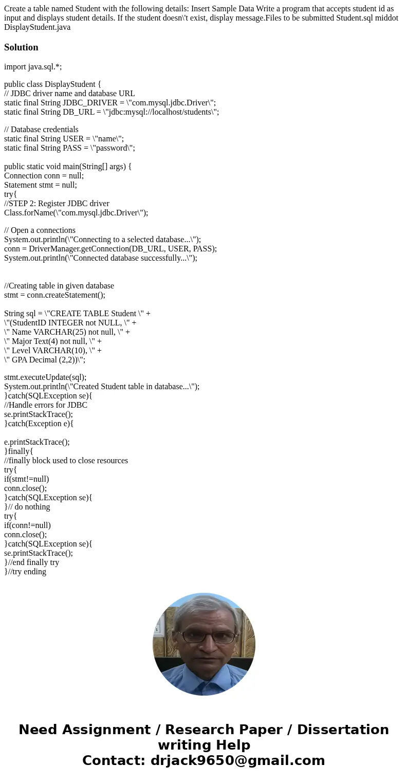 Create a table named Student with the following details: Insert Sample Data Write a program that accepts student id as input and displays student details. If t  Create a table named Student with the following details: Insert Sample Data Write a program that accepts student id as input and displays student details. If t
