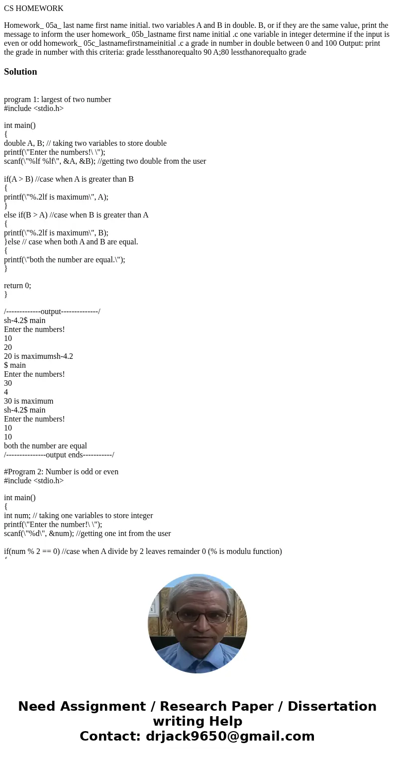 CS HOMEWORK Homework_ 05a_ last name first name initial. two variables A and B in double. B, or if they are the same value, print the message to inform the user