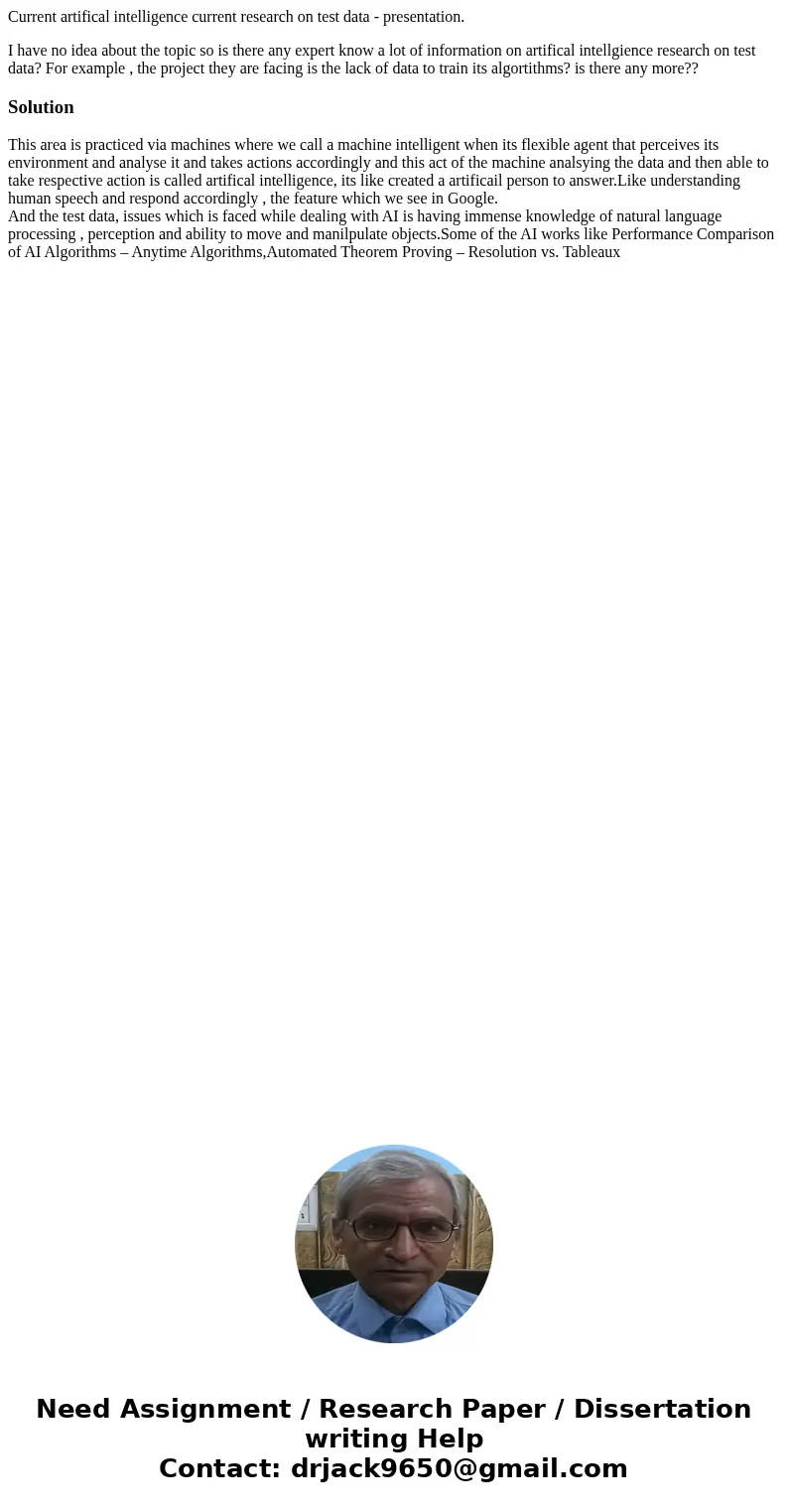 Current artifical intelligence current research on test data - presentation. I have no idea about the topic so is there any expert know a lot of information on  Current artifical intelligence current research on test data - presentation. I have no idea about the topic so is there any expert know a lot of information on