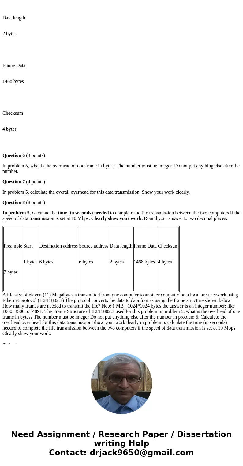 Data Transmission Calculations for Ayschronous and Synchronuos connections Question 5 (3 points) A file size of eleven (11) Megabytes is transmitted from one co