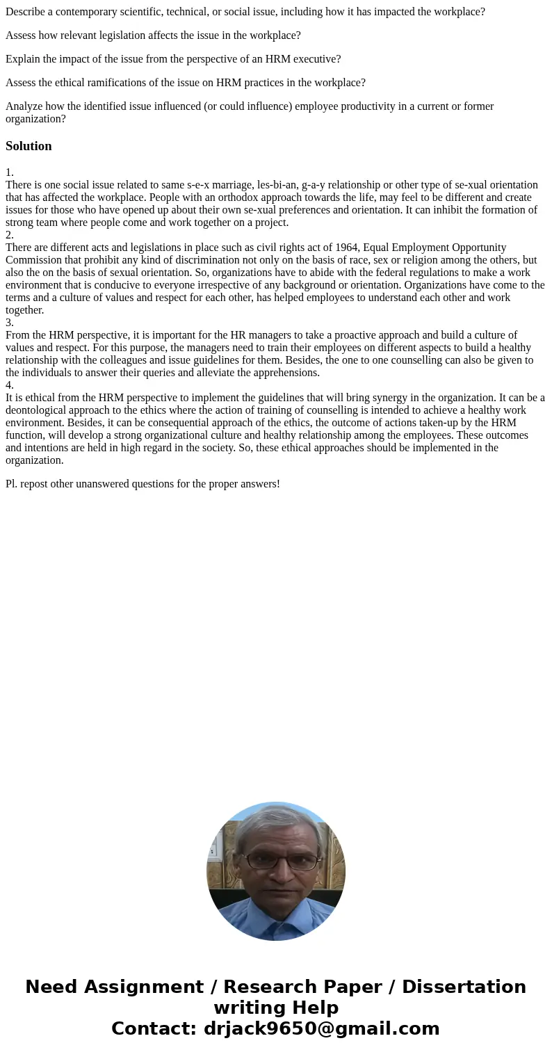 Describe a contemporary scientific, technical, or social issue, including how it has impacted the workplace? Assess how relevant legislation affects the issue i