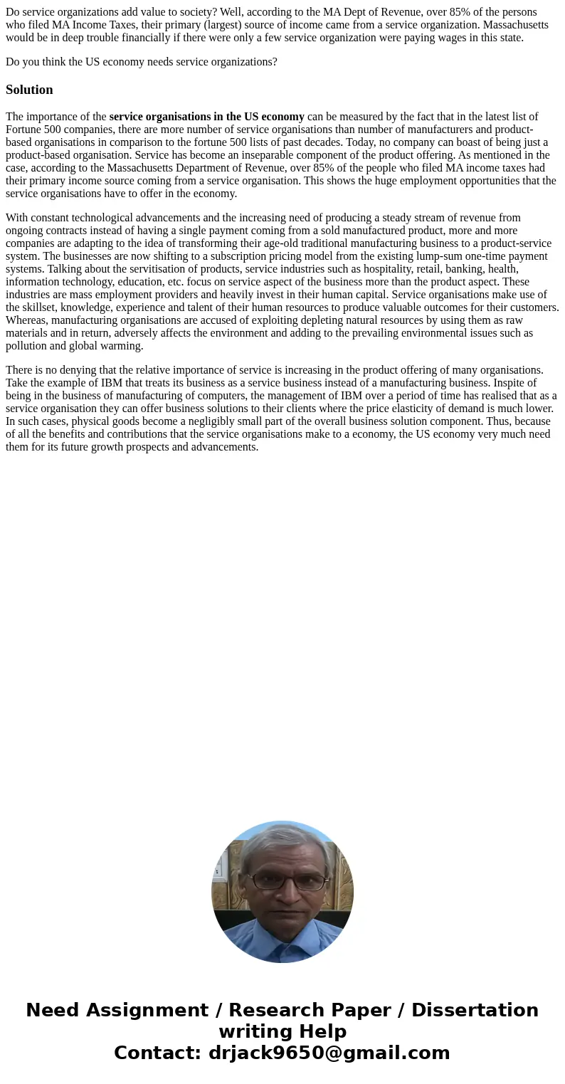 Do service organizations add value to society? Well, according to the MA Dept of Revenue, over 85% of the persons who filed MA Income Taxes, their primary (larg Do service organizations add value to society? Well, according to the MA Dept of Revenue, over 85% of the persons who filed MA Income Taxes, their primary (larg