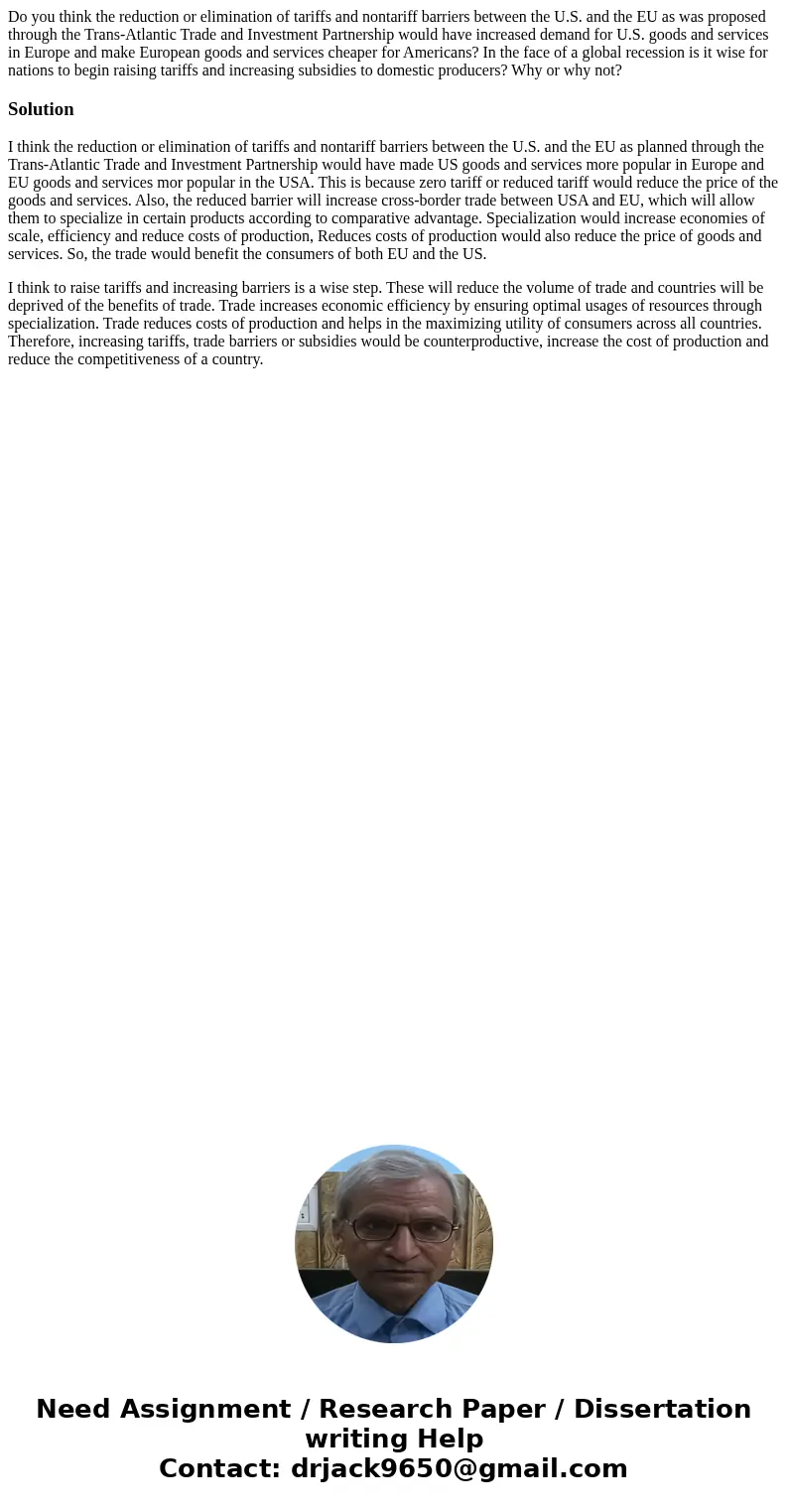 Do you think the reduction or elimination of tariffs and nontariff barriers between the U.S. and the EU as was proposed through the Trans-Atlantic Trade and Inv
