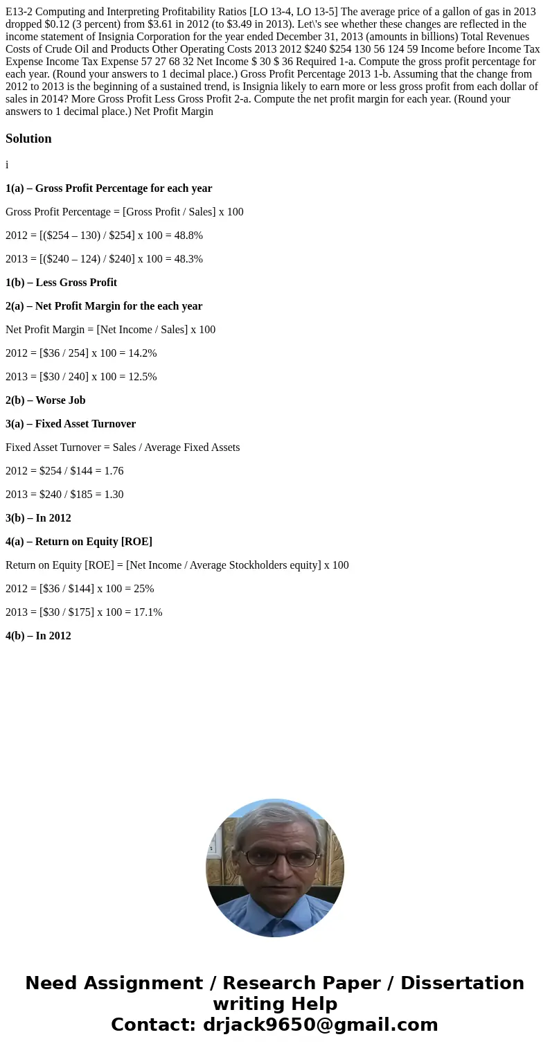  E13-2 Computing and Interpreting Profitability Ratios [LO 13-4, LO 13-5] The average price of a gallon of gas in 2013 dropped $0.12 (3 percent) from $3.61 in 2