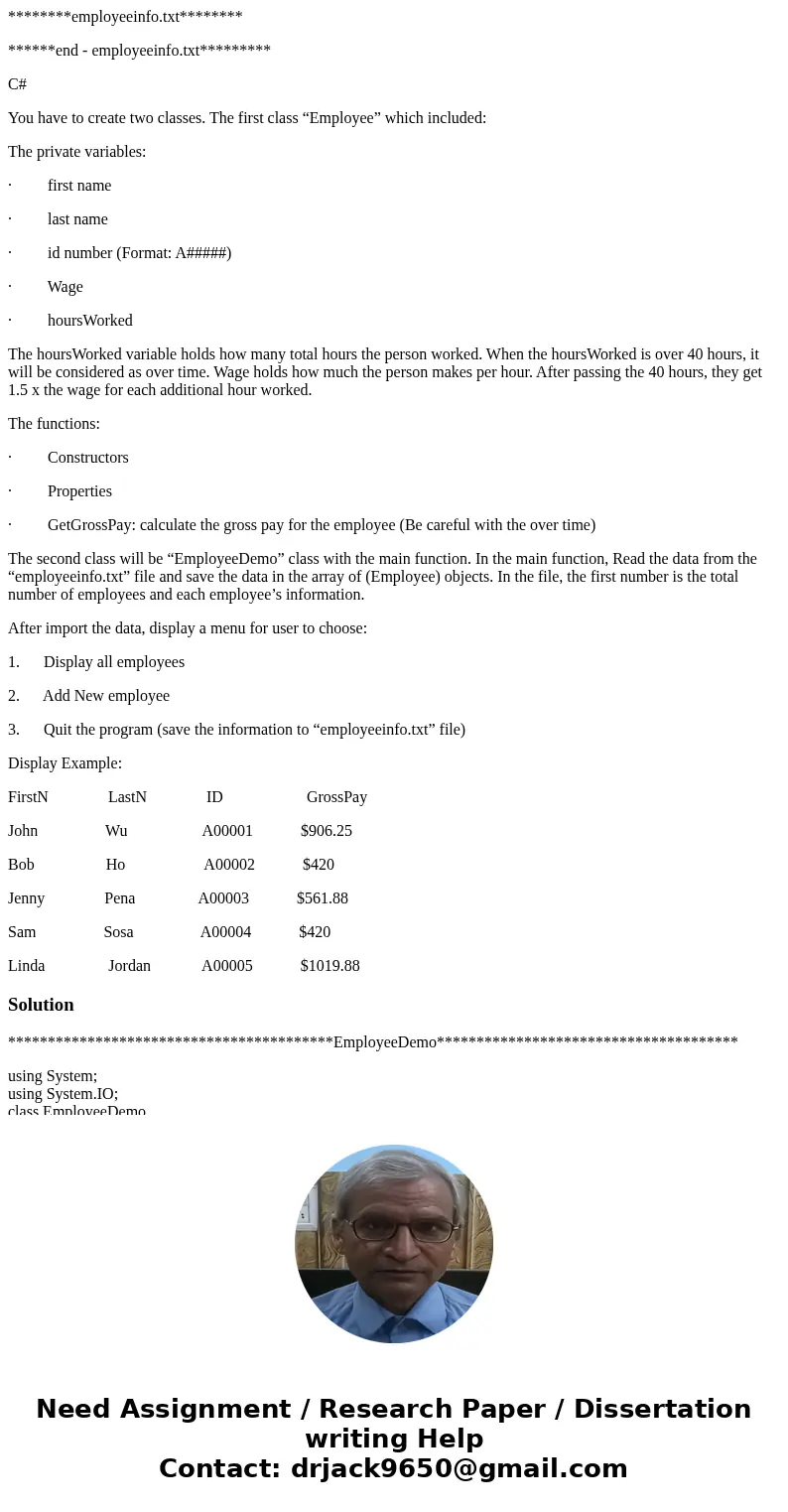********employeeinfo.txt******** ******end - employeeinfo.txt********* C# You have to create two classes. The first class “Employee” which included: The private ********employeeinfo.txt******** ******end - employeeinfo.txt********* C# You have to create two classes. The first class “Employee” which included: The private