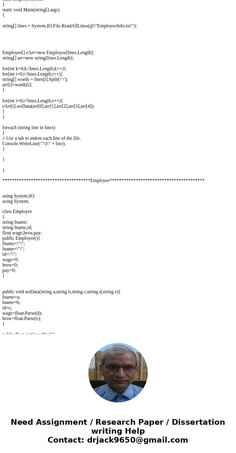 ********employeeinfo.txt******** ******end - employeeinfo.txt********* C# You have to create two classes. The first class “Employee” which included: The private ********employeeinfo.txt******** ******end - employeeinfo.txt********* C# You have to create two classes. The first class “Employee” which included: The private