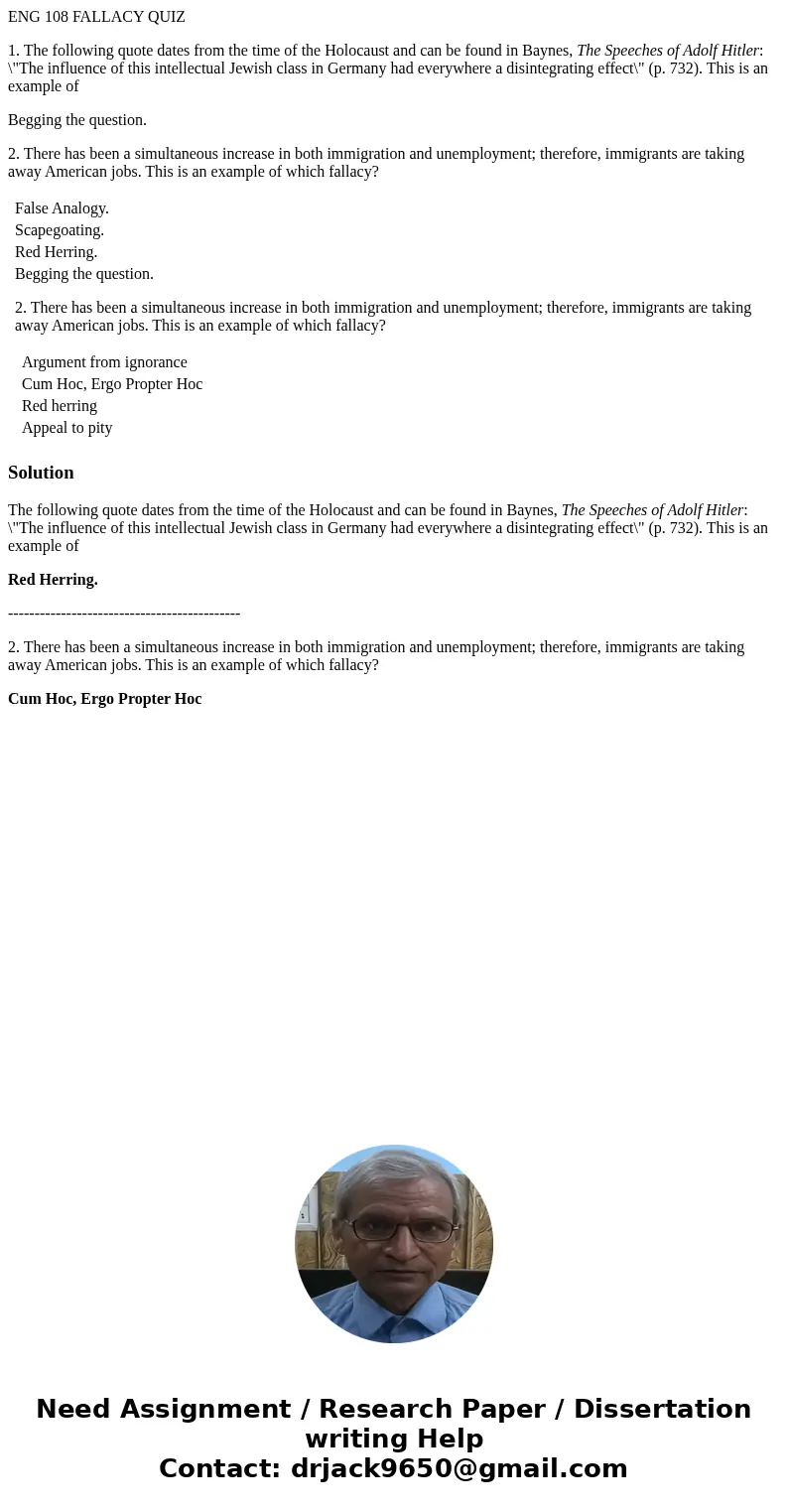 ENG 108 FALLACY QUIZ 1. The following quote dates from the time of the Holocaust and can be found in Baynes, The Speeches of Adolf Hitler: \ ENG 108 FALLACY QUIZ 1. The following quote dates from the time of the Holocaust and can be found in Baynes, The Speeches of Adolf Hitler: \