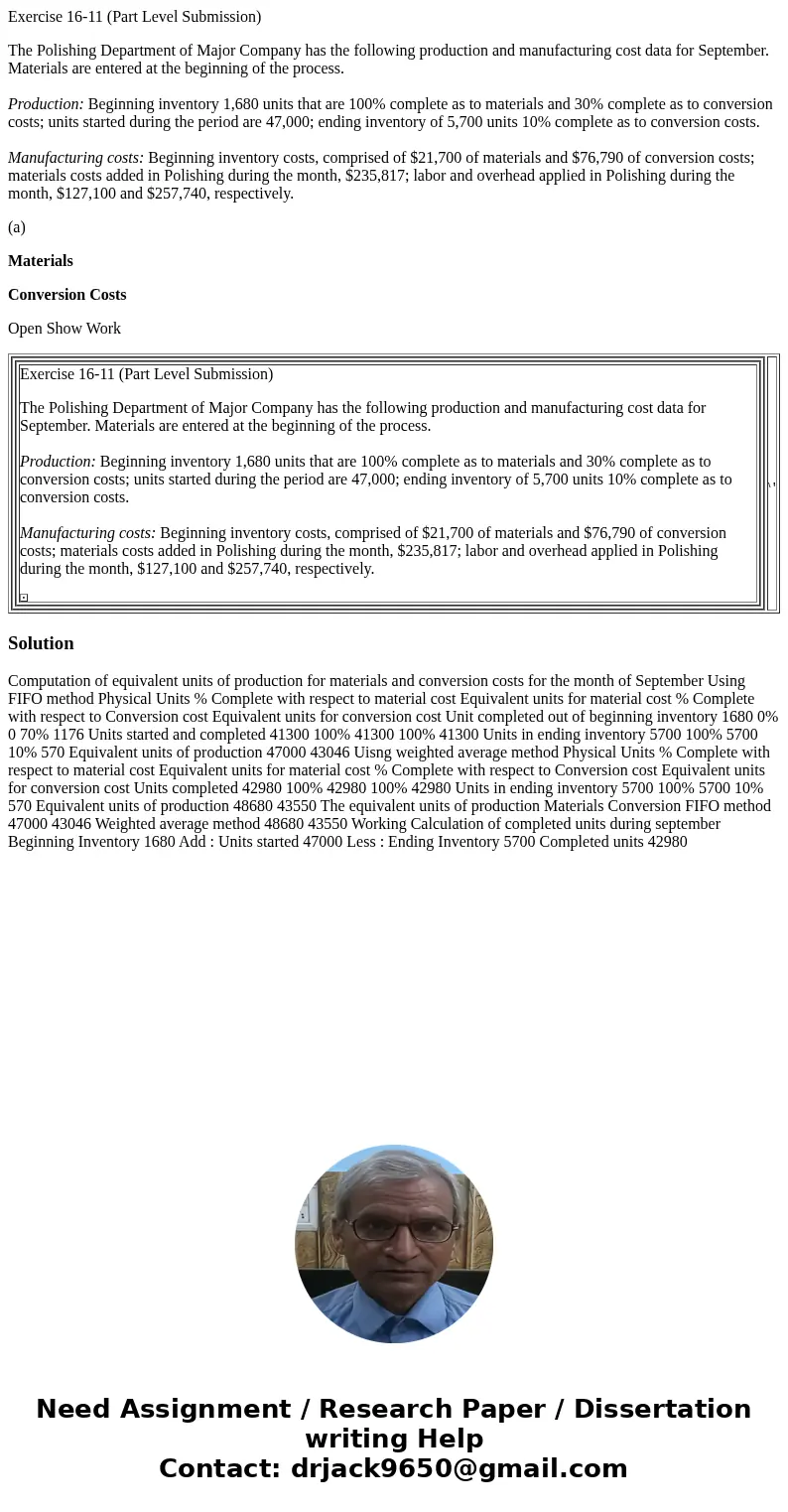 Exercise 16-11 (Part Level Submission) The Polishing Department of Major Company has the following production and manufacturing cost data for September. Materia