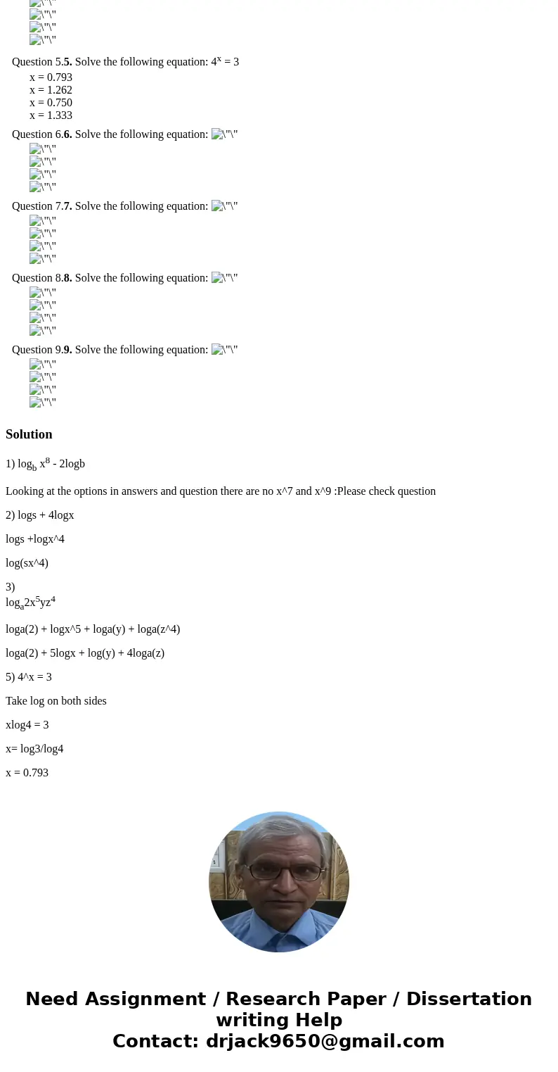  Express as a single logarithm and, if possible, simplify. logb x8 - 2logb logb x9 logb x7 Question 2.2. Express as a single logarithm and, if possible, simplif