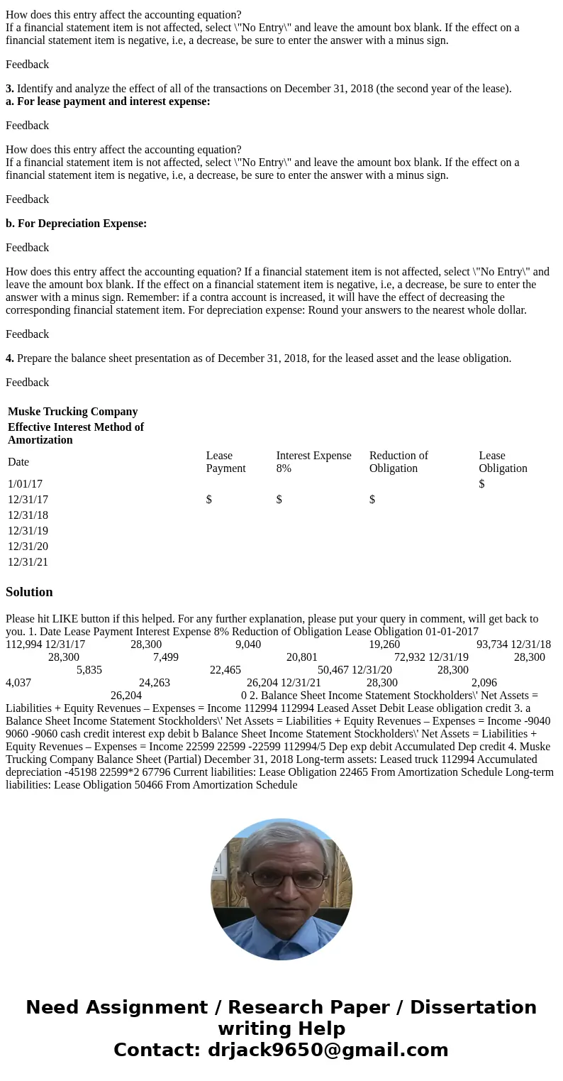 Financial Statement Impact of a Lease On January 1, 2017, Muske Trucking Company leased a semitractor and trailer for five years. Annual payments of $28,300 are