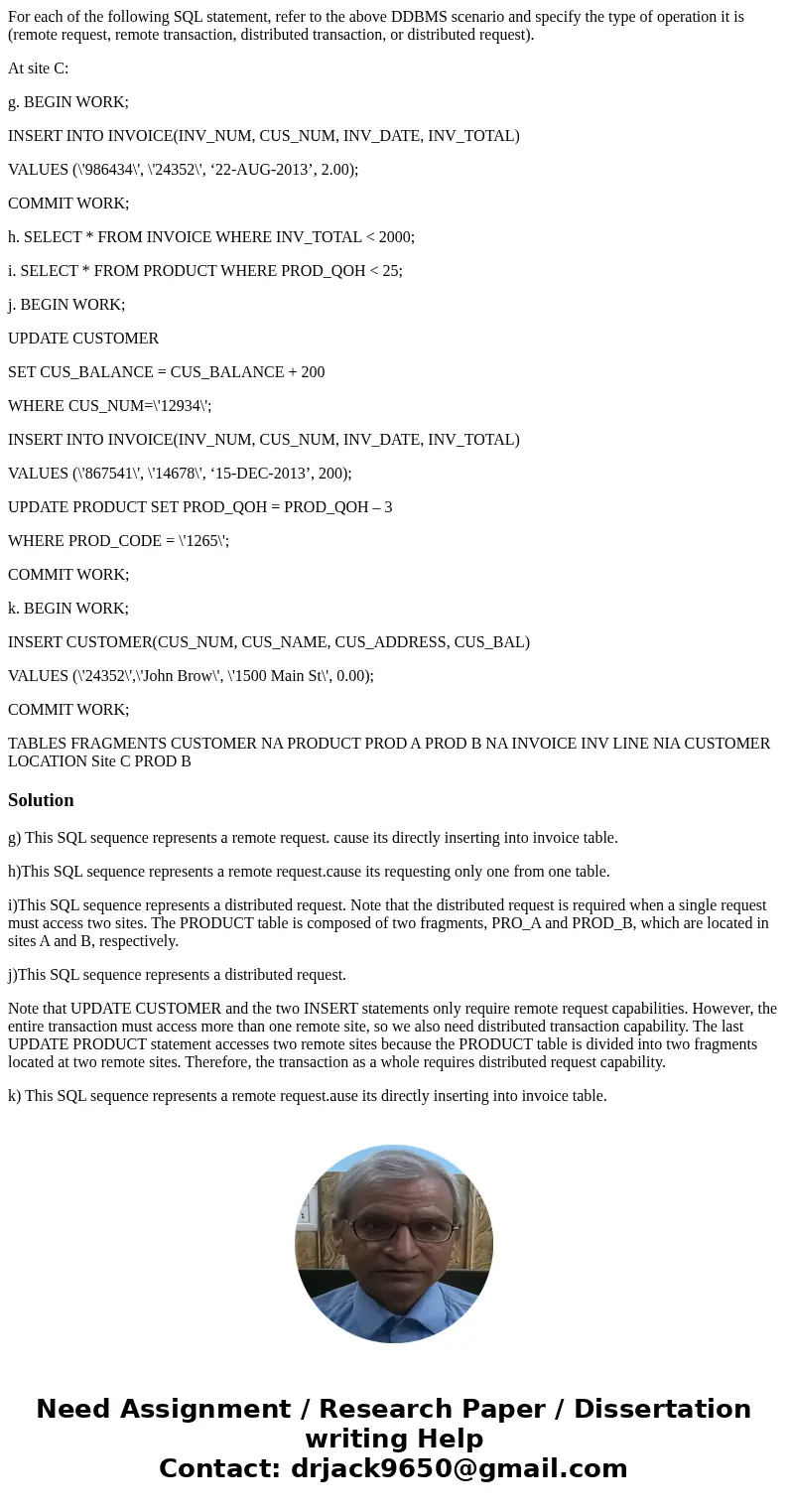 For each of the following SQL statement, refer to the above DDBMS scenario and specify the type of operation it is (remote request, remote transaction, distribu For each of the following SQL statement, refer to the above DDBMS scenario and specify the type of operation it is (remote request, remote transaction, distribu