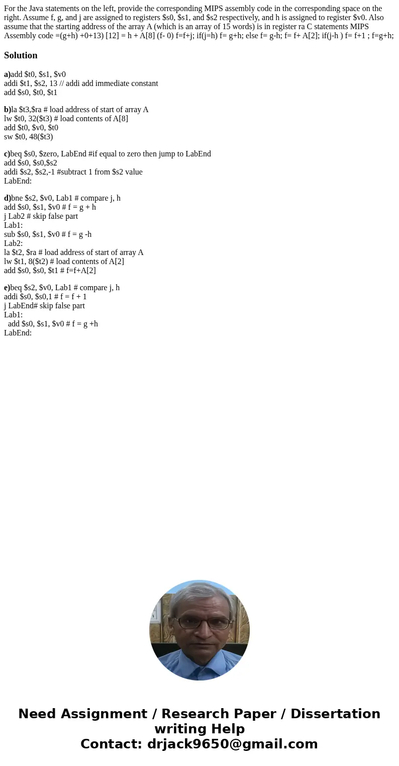 For the Java statements on the left, provide the corresponding MIPS assembly code in the corresponding space on the right. Assume f, g, and j are assigned to r  For the Java statements on the left, provide the corresponding MIPS assembly code in the corresponding space on the right. Assume f, g, and j are assigned to r