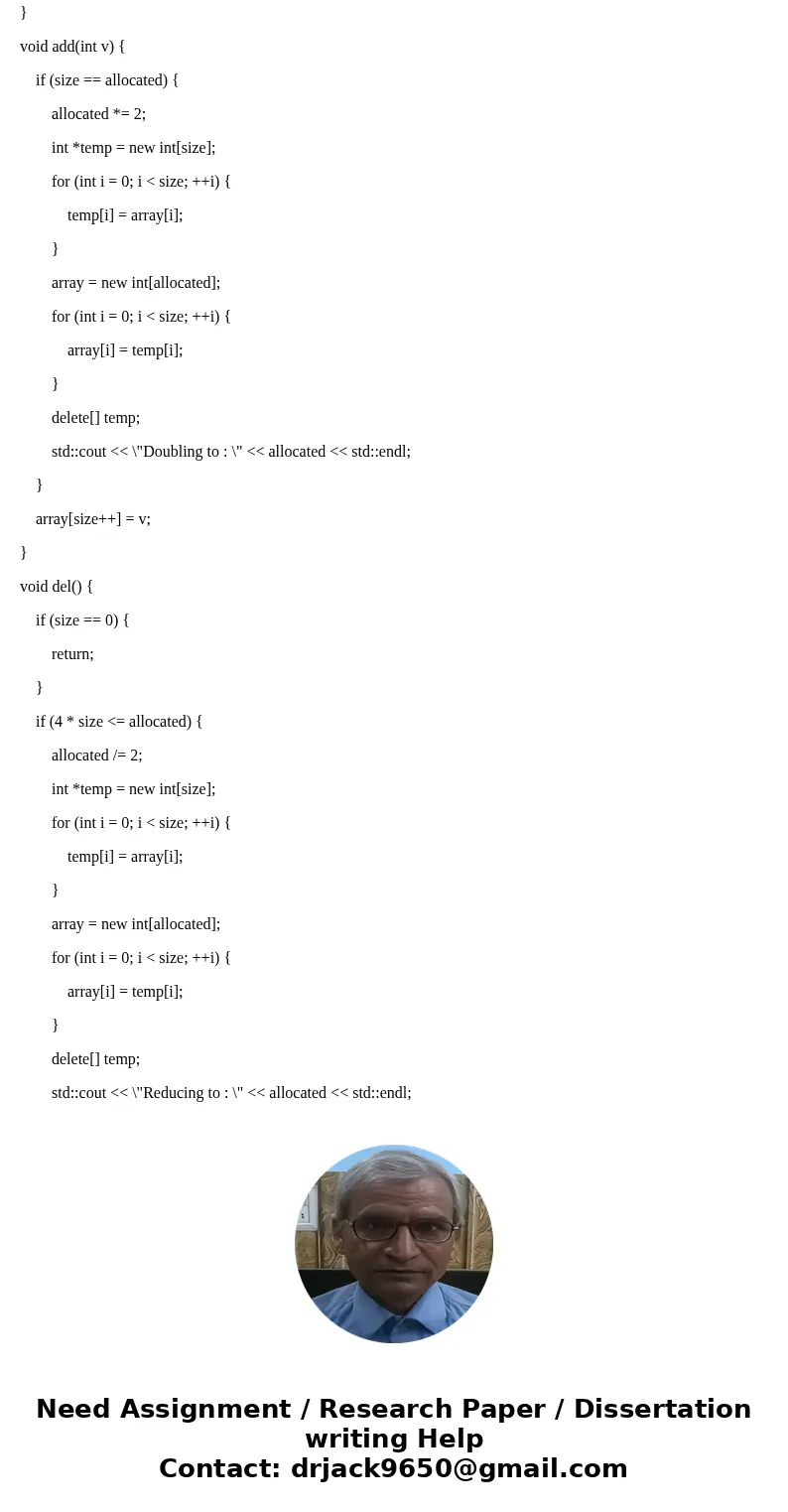 For this assignment you will implement a dynamic array. You are to build a class called MyDynamicArray. Your dynamic array class should manage the storage of an
