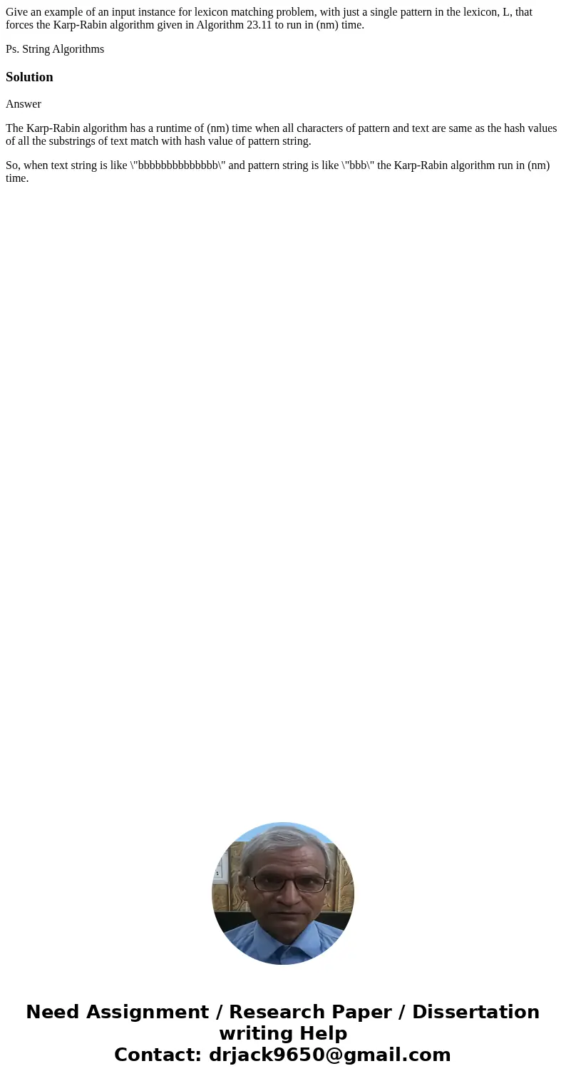 Give an example of an input instance for lexicon matching problem, with just a single pattern in the lexicon, L, that forces the Karp-Rabin algorithm given in A
