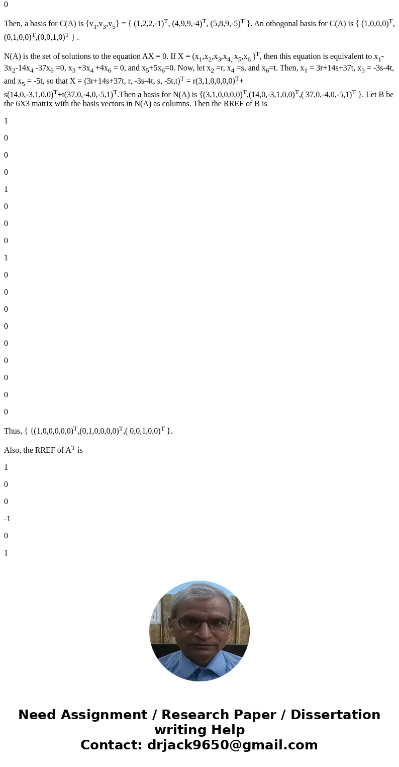 Given the matrix, A below find an orthogonal basis for each of C(A), R(A), L(A), N(A). A = (1 -3 4 -2 5 4 2 -6 9 -1 8 2 2 -6 9 -1 9 7 -1 3 -4 2 -5 -4) Solution  Given the matrix, A below find an orthogonal basis for each of C(A), R(A), L(A), N(A). A = (1 -3 4 -2 5 4 2 -6 9 -1 8 2 2 -6 9 -1 9 7 -1 3 -4 2 -5 -4) Solution