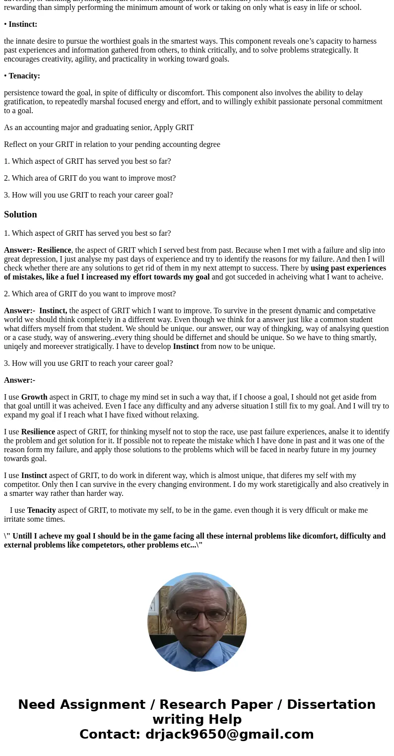 GRIT Growth (mindset): a propensity to seek and consider new ideas, alternatives, approaches, and fresh perspectives. This component not only encourages individ GRIT Growth (mindset): a propensity to seek and consider new ideas, alternatives, approaches, and fresh perspectives. This component not only encourages individ
