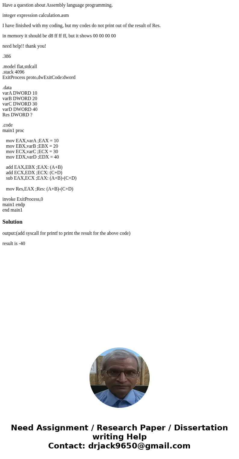 Have a question about Assembly language programming. integer expression calculation.asm I have finished with my coding, but my codes do not print out of the res Have a question about Assembly language programming. integer expression calculation.asm I have finished with my coding, but my codes do not print out of the res