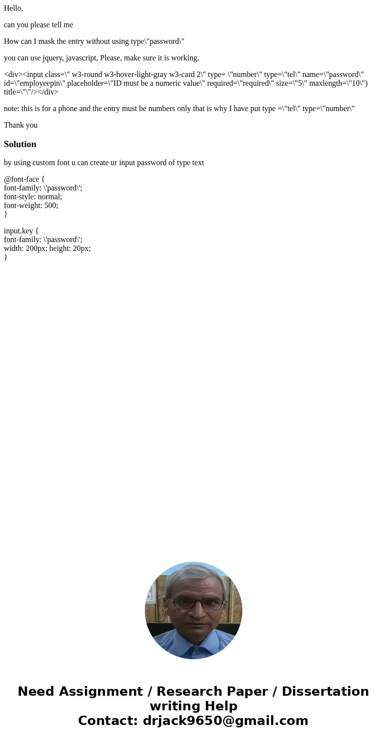 Hello, can you please tell me How can I mask the entry without using type\ Hello, can you please tell me How can I mask the entry without using type\