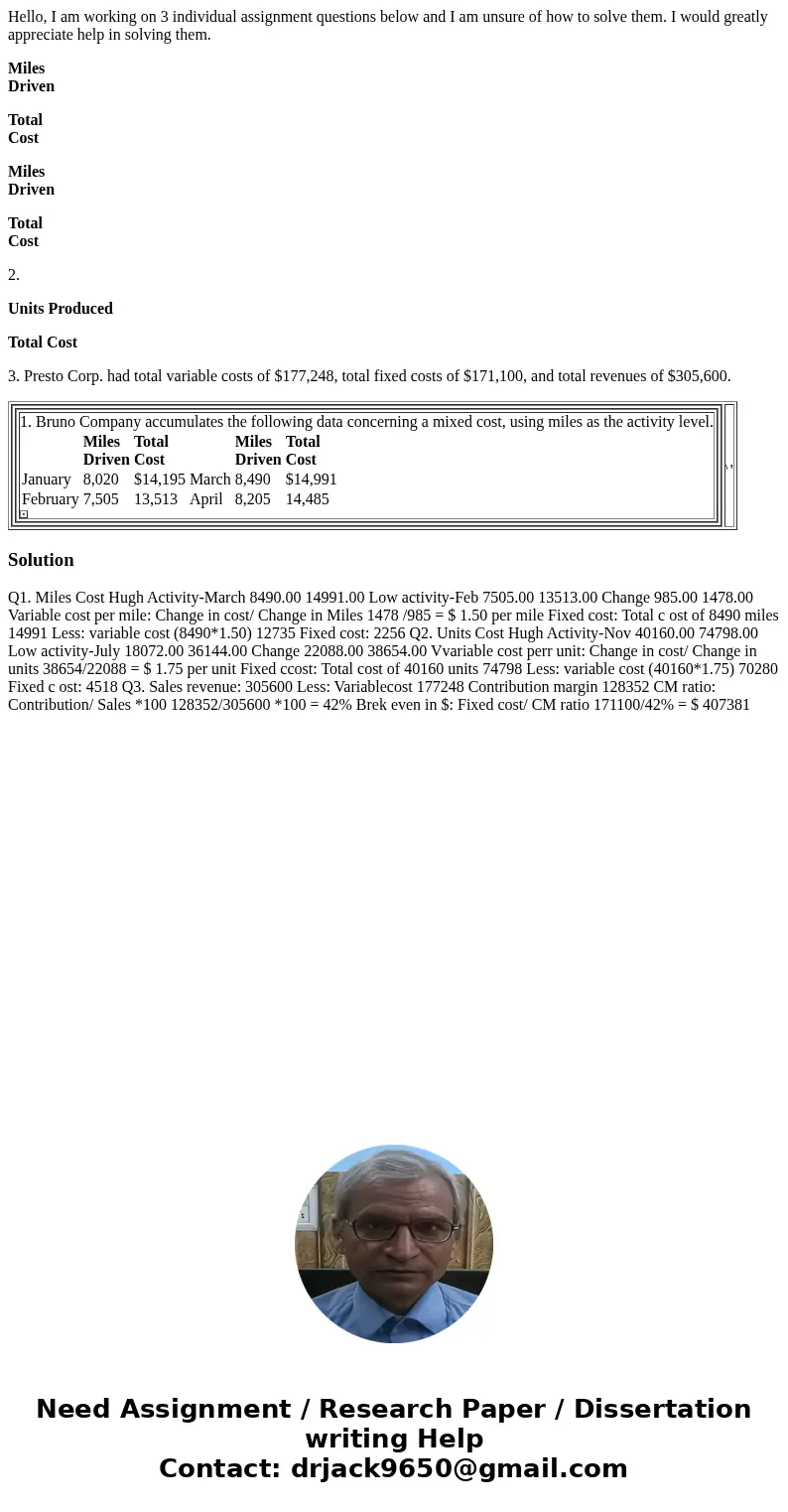 Hello, I am working on 3 individual assignment questions below and I am unsure of how to solve them. I would greatly appreciate help in solving them. Miles Driv