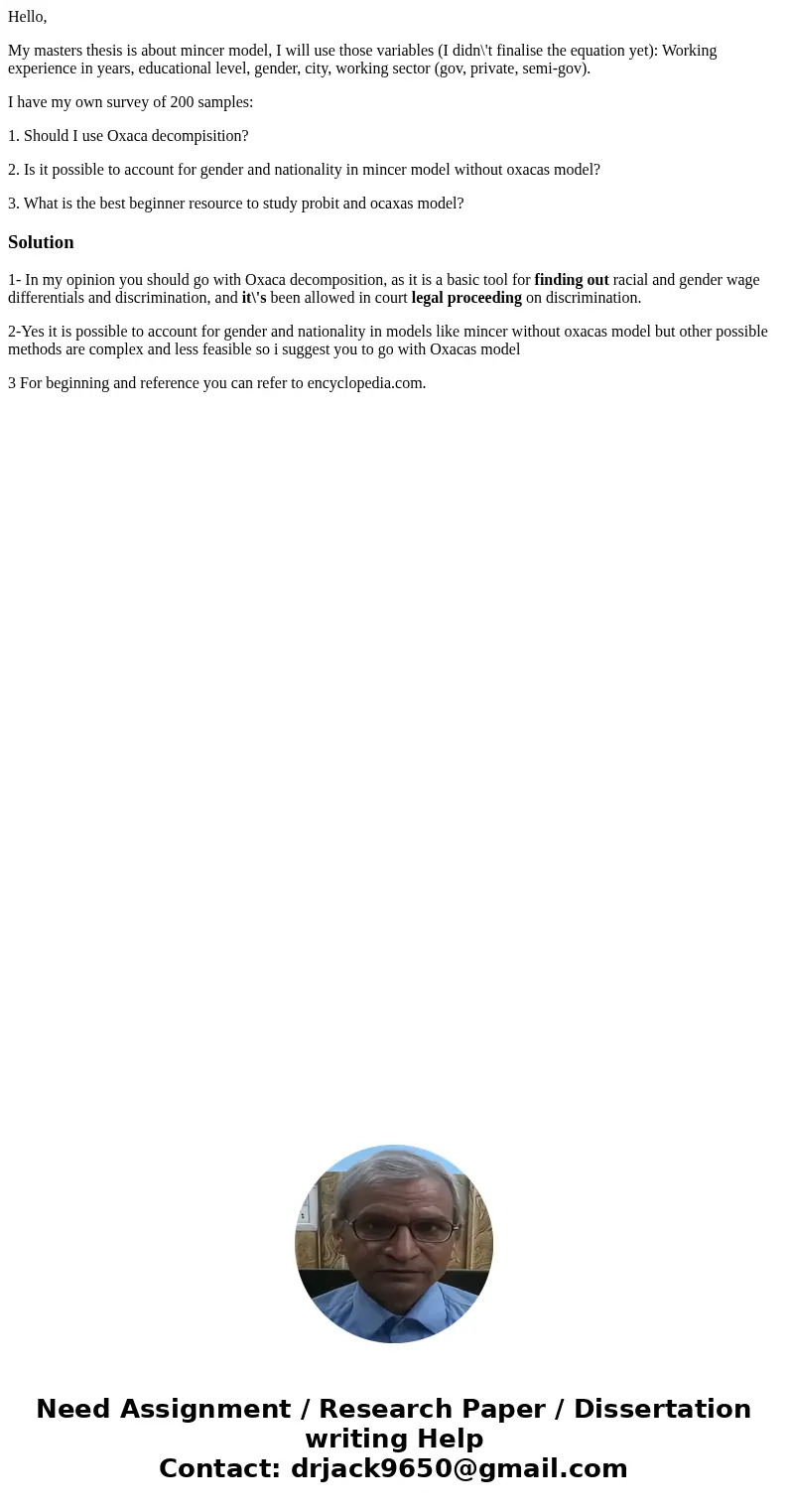 Hello, My masters thesis is about mincer model, I will use those variables (I didn\'t finalise the equation yet): Working experience in years, educational level