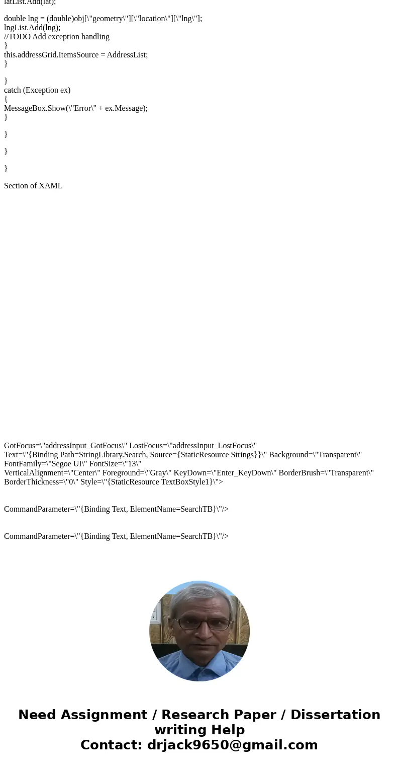 I am working on a project that retrieves addresses from Google\'s API. I am getting response from google, but I am having trouble displaying the address results I am working on a project that retrieves addresses from Google\'s API. I am getting response from google, but I am having trouble displaying the address results