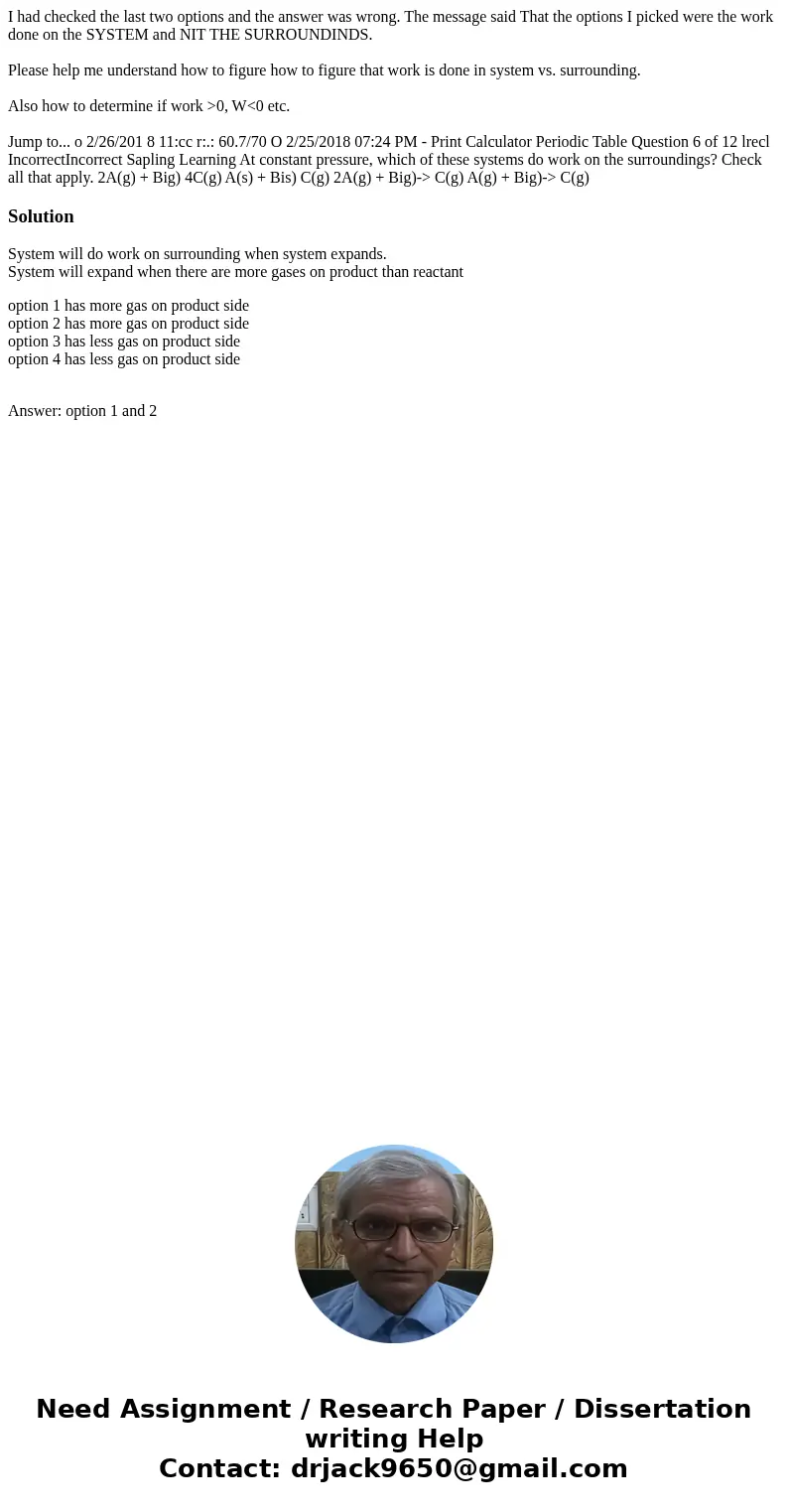 I had checked the last two options and the answer was wrong. The message said That the options I picked were the work done on the SYSTEM and NIT THE SURROUNDIND I had checked the last two options and the answer was wrong. The message said That the options I picked were the work done on the SYSTEM and NIT THE SURROUNDIND