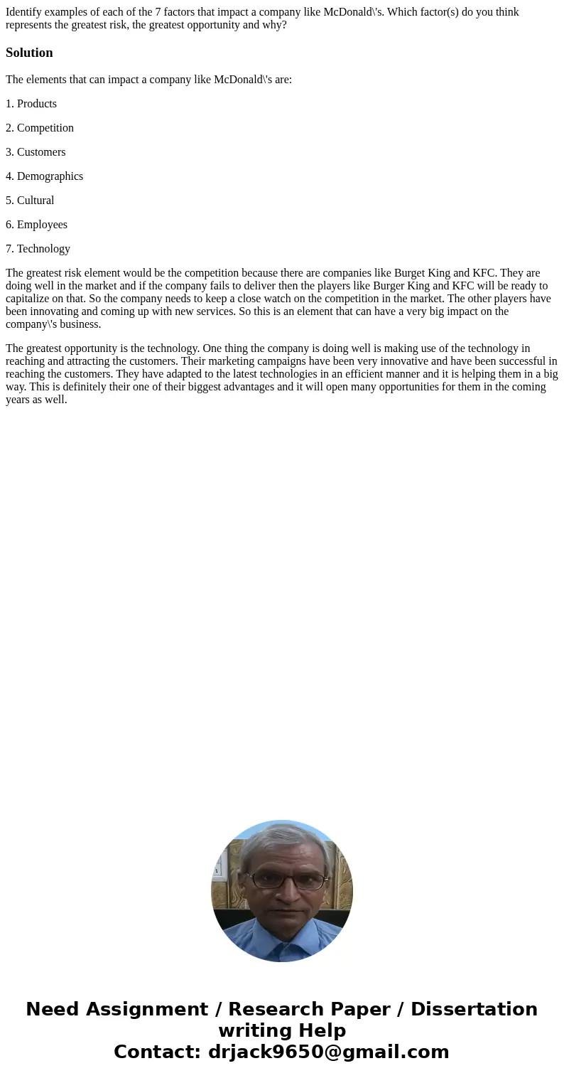 Identify examples of each of the 7 factors that impact a company like McDonald\'s. Which factor(s) do you think represents the greatest risk, the greatest oppor