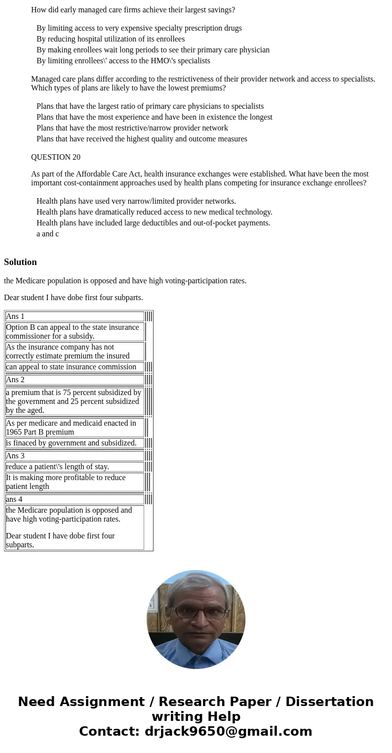 If an insurer incorrectly estimates an insured person\'s premium , then the insurer will suffer a financial loss. can appeal to the state insurance commissioner