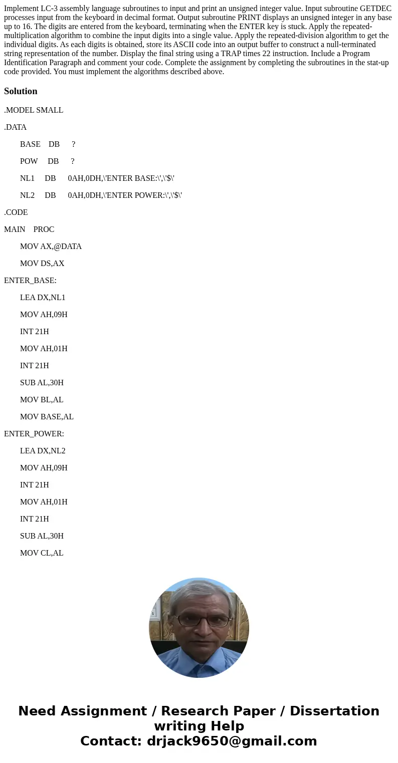  Implement LC-3 assembly language subroutines to input and print an unsigned integer value. Input subroutine GETDEC processes input from the keyboard in decimal