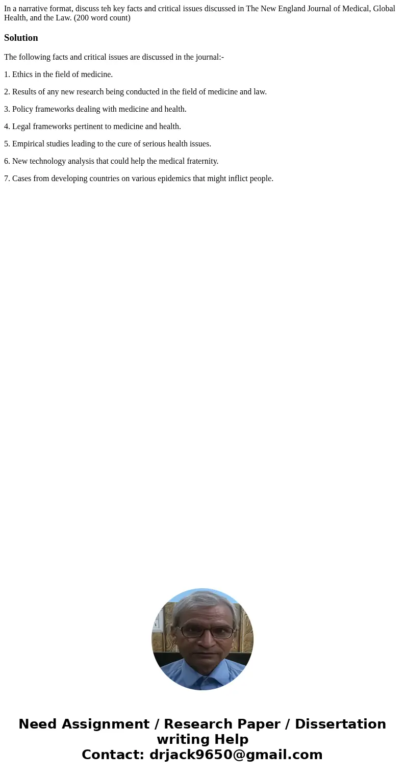 In a narrative format, discuss teh key facts and critical issues discussed in The New England Journal of Medical, Global Health, and the Law. (200 word count)So In a narrative format, discuss teh key facts and critical issues discussed in The New England Journal of Medical, Global Health, and the Law. (200 word count)So