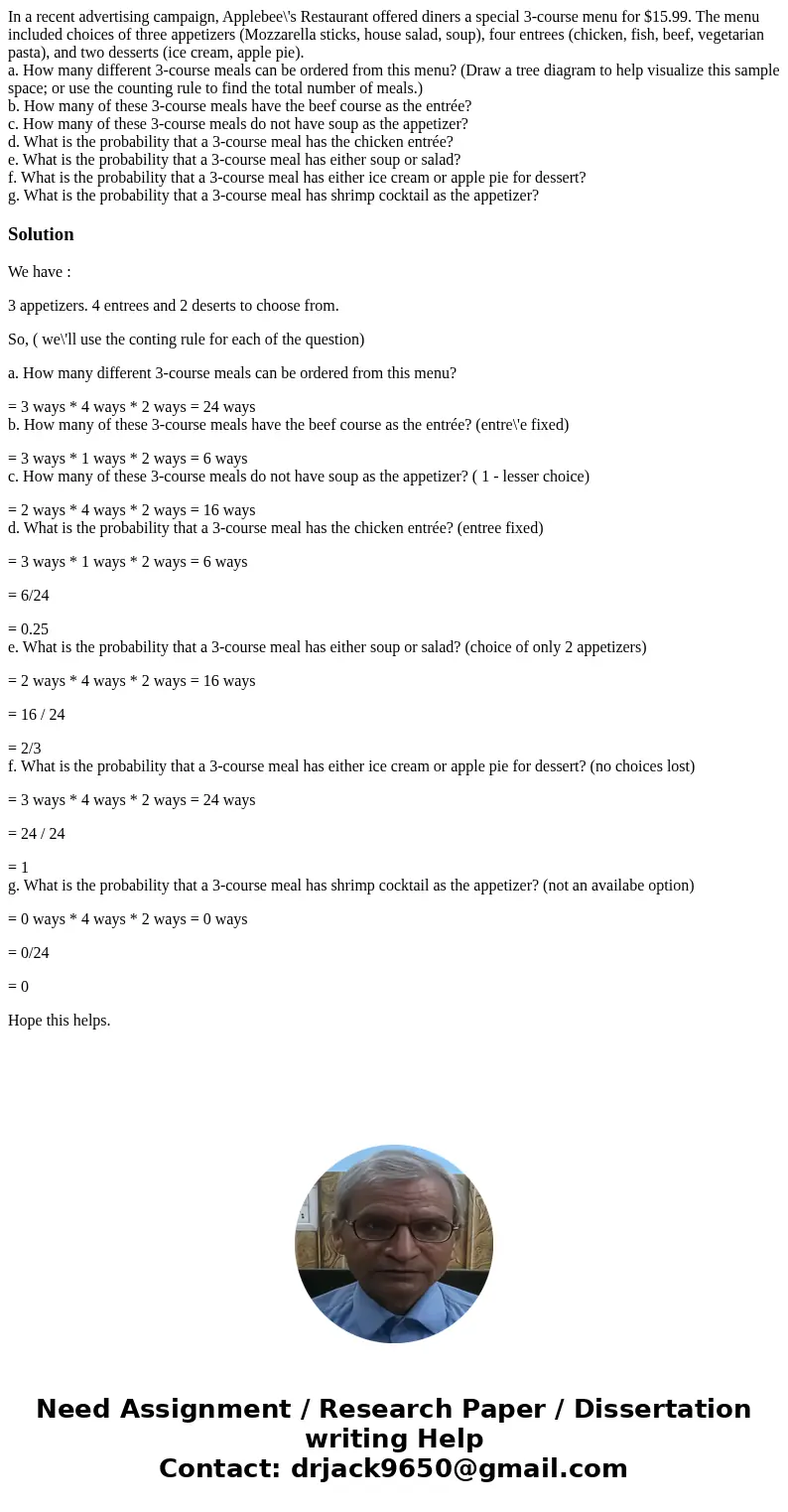 In a recent advertising campaign, Applebee\'s Restaurant offered diners a special 3-course menu for $15.99. The menu included choices of three appetizers (Mozza