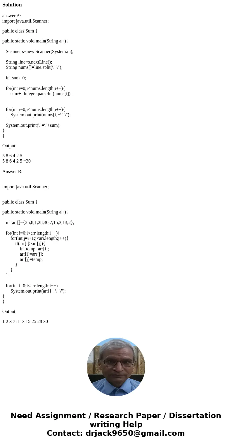 In java by JcreatorLE check output and screenshot Write program to sum digits for each number using Scanner for Input? resort an array the numbers are given bel