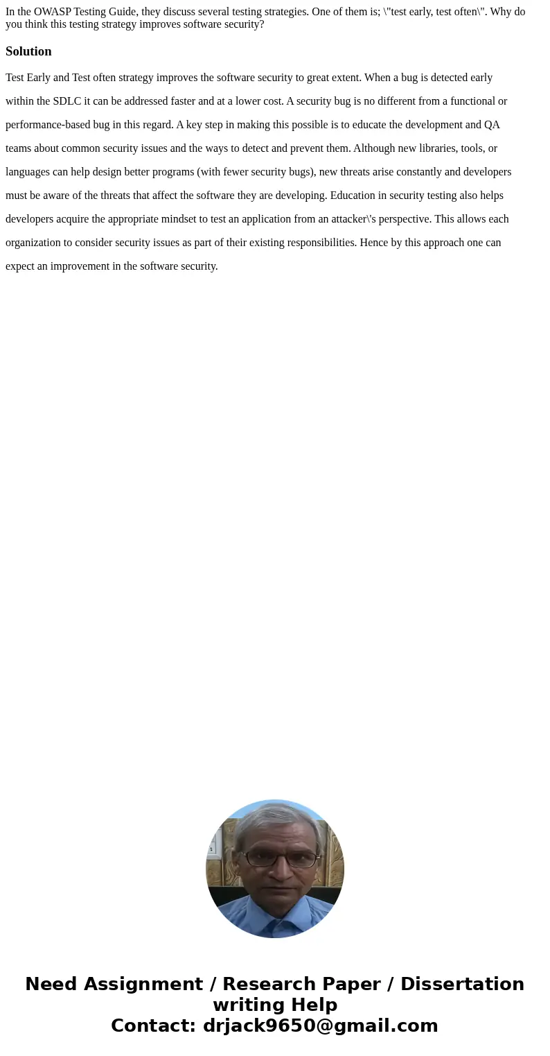 In the OWASP Testing Guide, they discuss several testing strategies. One of them is; \ In the OWASP Testing Guide, they discuss several testing strategies. One of them is; \