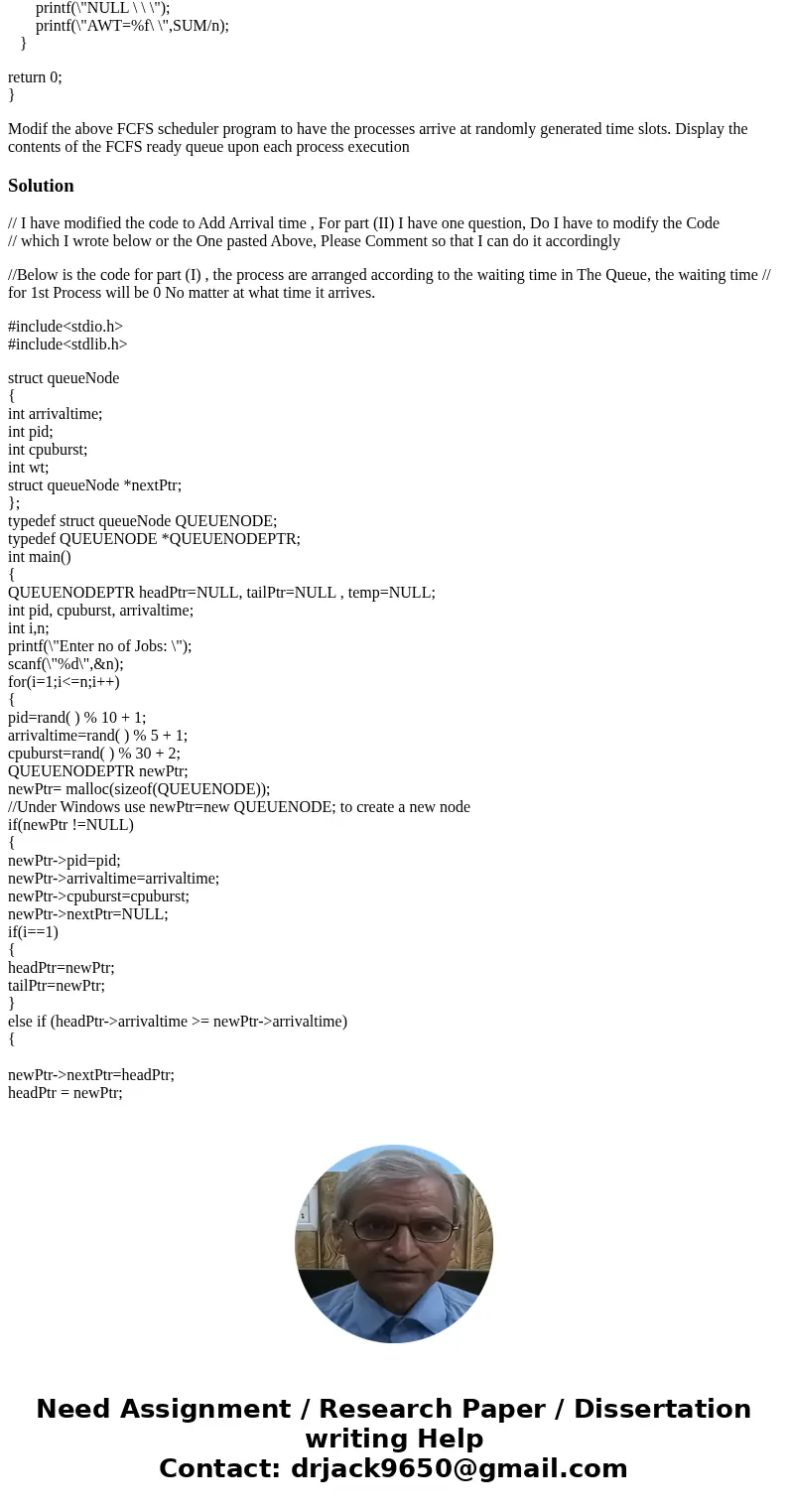 #include<stdio.h> #include<stdlib.h> struct queueNode { int pid; int cpuburst; int wt; struct queueNode *nextPtr; }; typedef struct queueNode QUEUEN