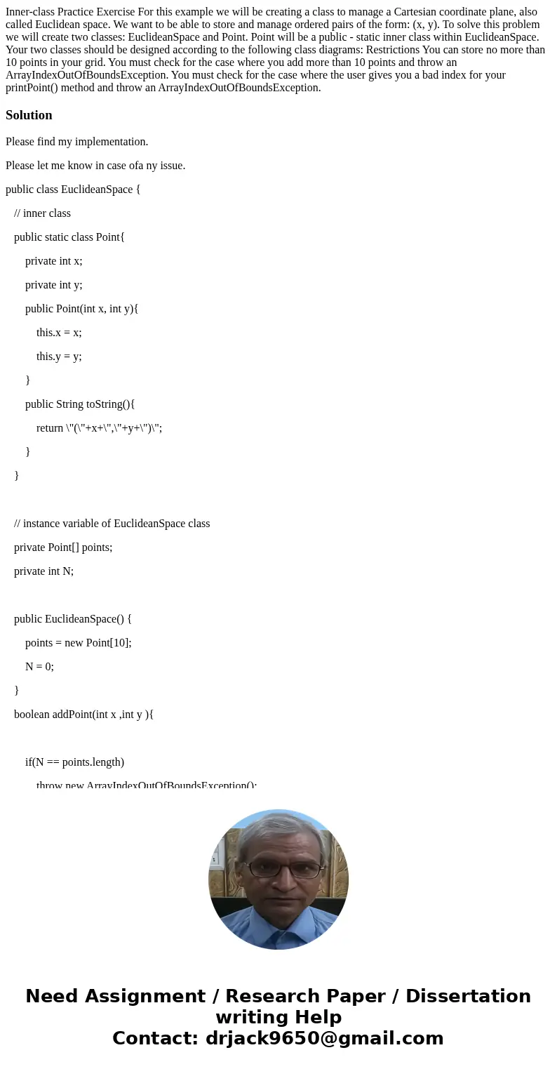  Inner-class Practice Exercise For this example we will be creating a class to manage a Cartesian coordinate plane, also called Euclidean space. We want to be a