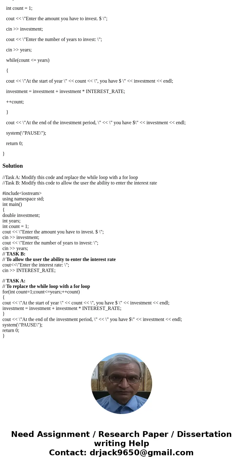//ITS-250, Week 5 Problem 5 //Task A: Modify this code and replace the while loop with a for loop //Task B: Modify this code to allow the user the ability to en