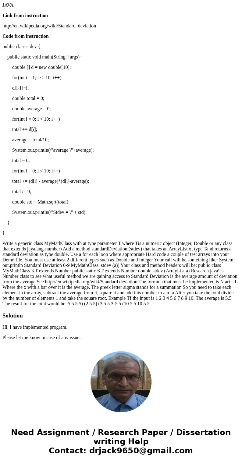 JAVA Link from instruction http://en.wikipedia.org/wiki/Standard_deviation Code from instruction public class stdev { public static void main(String[] args) { d