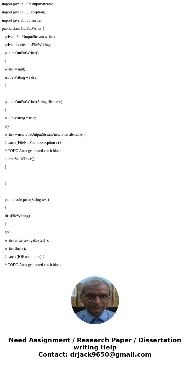 Java. pubilc class OutPutWriter This is very similiar to System.out in that OutPutWriter have print, println, and printf methods. However, when making OutPutWri