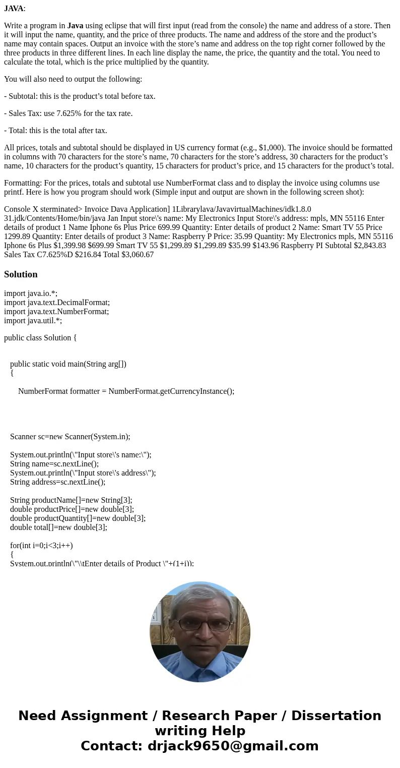 JAVA: Write a program in Java using eclipse that will first input (read from the console) the name and address of a store. Then it will input the name, quantity