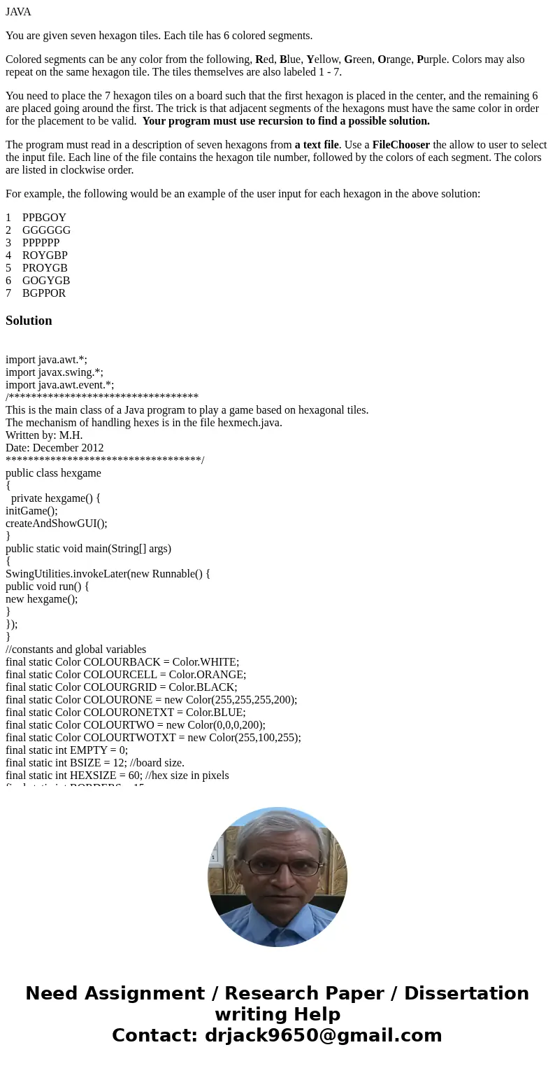 JAVA You are given seven hexagon tiles. Each tile has 6 colored segments. Colored segments can be any color from the following, Red, Blue, Yellow, Green, Orange JAVA You are given seven hexagon tiles. Each tile has 6 colored segments. Colored segments can be any color from the following, Red, Blue, Yellow, Green, Orange