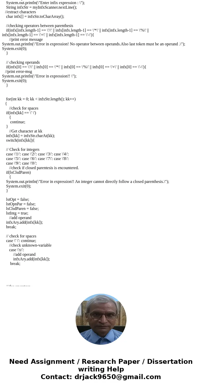 JAVA You are to write a program name InfixToPostfix.java that converts an infix expression entered by the user to a postfix expression. The expression may conta