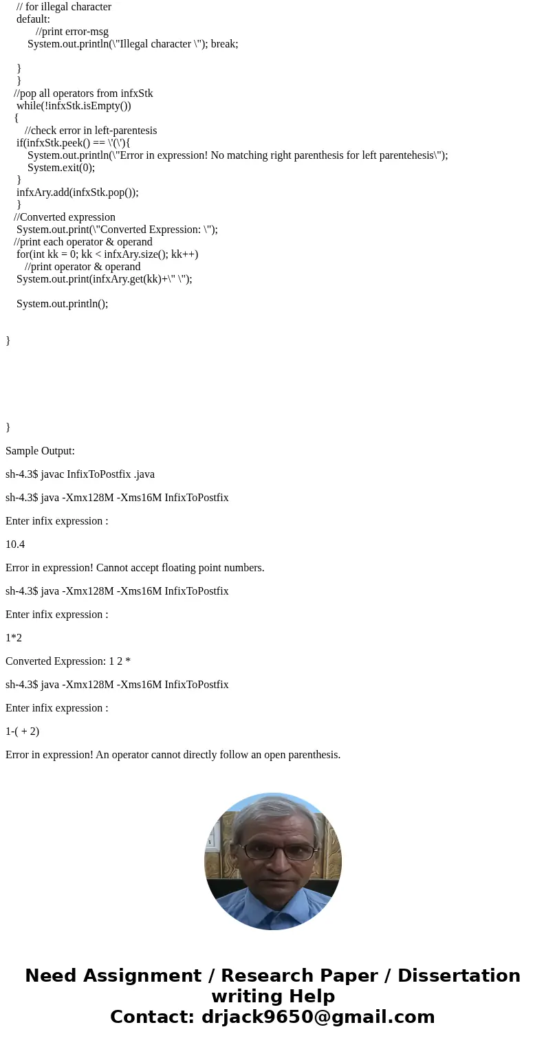 JAVA You are to write a program name InfixToPostfix.java that converts an infix expression entered by the user to a postfix expression. The expression may conta