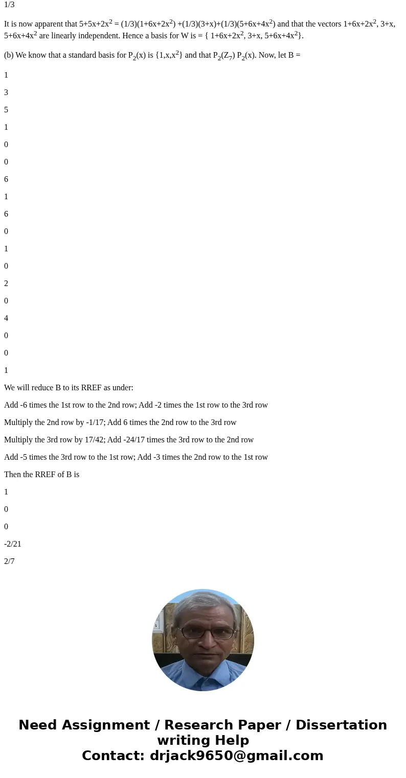  Let W = sp (1 + 6x + 2x^2, 3 + x, 5 + 6x + 4x^2, 5 + 5x + 2x^2) complement p_2 (z_n). Find a basis Beta for W. If dim W Solution(a) Let A = 1 3 5 5 6 1 6 5 2 0